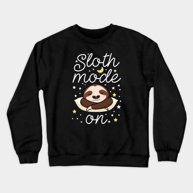 Sloth Mode On Crewneck Sweatshirt by LuckyFoxDesigns